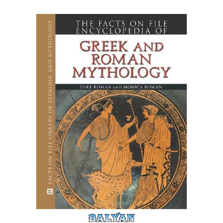 دانلود کتاب Encyclopedia of Greek and Roman Mythology (Facts on File Library of Religion and Mythology)